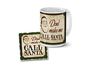 Don't Make Me Call Santa Mug & Coaster Combo Set