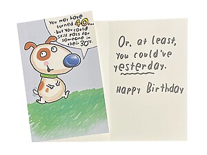 You Could've Yesterday ~ Birthday Card ~ Single Greeting Card w/ Envelope
