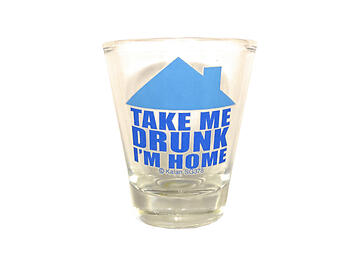 Take Me Drunk I'm Home Shot Glass