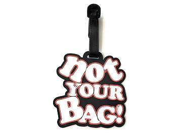 Not Your Bag ~ Travel Suitcase ID Luggage Tag and Suitcase Label