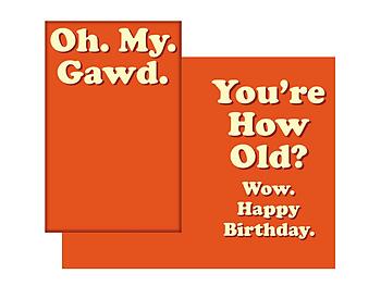 You're How Old? ~ Birthday Card ~ Single Greeting Card w/ Envelope