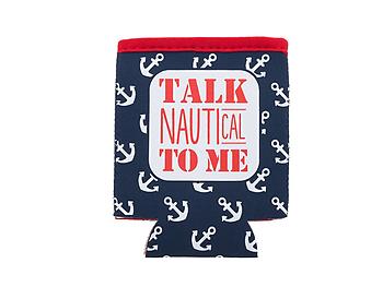 Talk Nautical To Me Neoprene Coozie