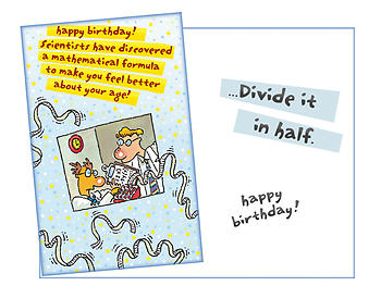 Divide It In Half ~ Happy Birthday Card